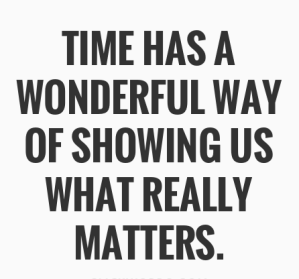 time-has-a-wonderful-way-of-showing-us-what-really-matters-857743